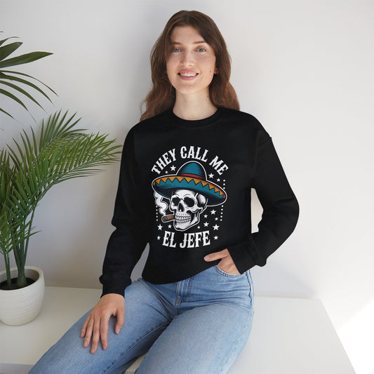 They Call Me El Jefe Mexican Sugar Skull Cinco De Mayo Sweatshirt
