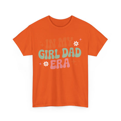 Girl Dad Era Father’s Day T-Shirt for Men & Women
