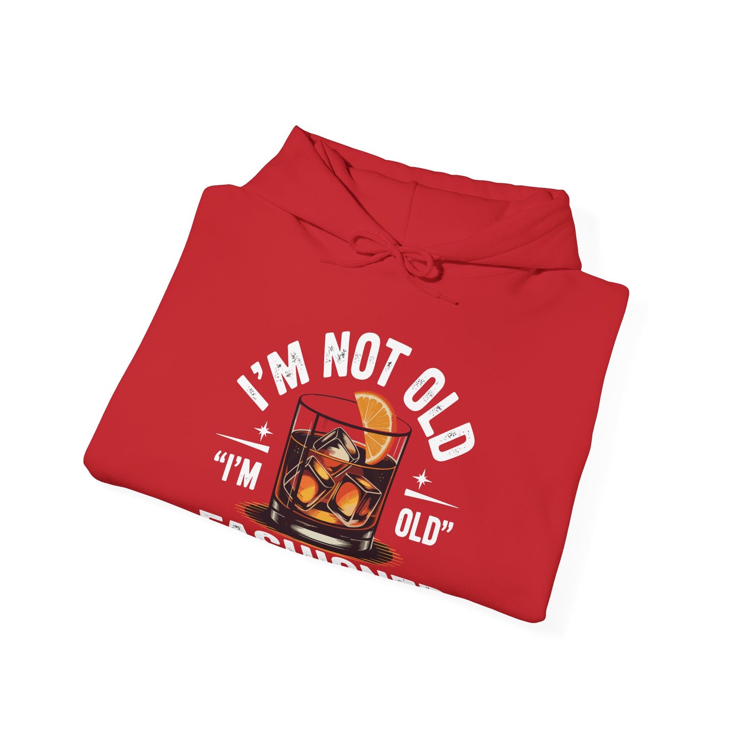 I'm Not Old I'm Old Fashioned Classic Whiskey Lover Vintage Hoodie
