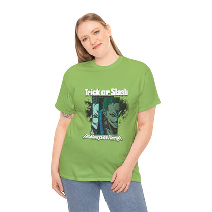 Trick Or Slash I am Always On Target T-Shirt For Men Women
