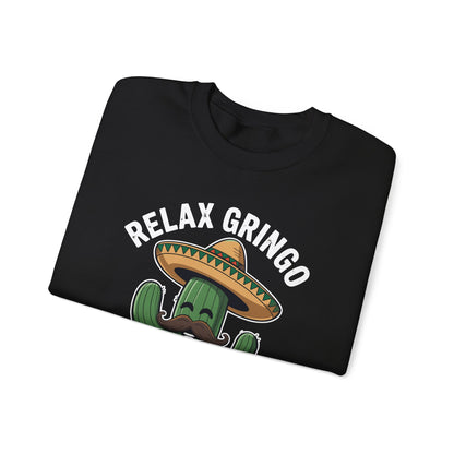 Funny Relax Gringo Im Legal Cinco De Mayo Mexican Immigrant Sweatshirt
