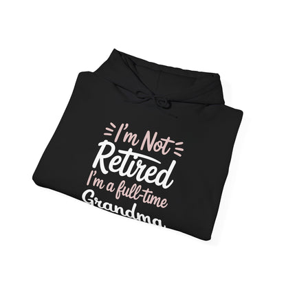 Fancy Grandma Mothers Day Birthday Christmas Gifts I'm Not Retired I'm A Full-Time Grandma Women's Hoodie