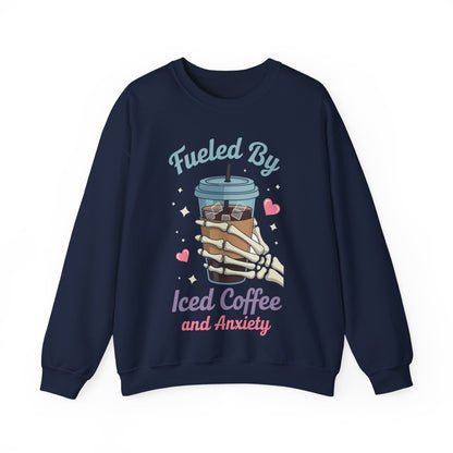 Fueled by Iced Coffee and Anxiety Funny Coffee Lover Sweatshirt