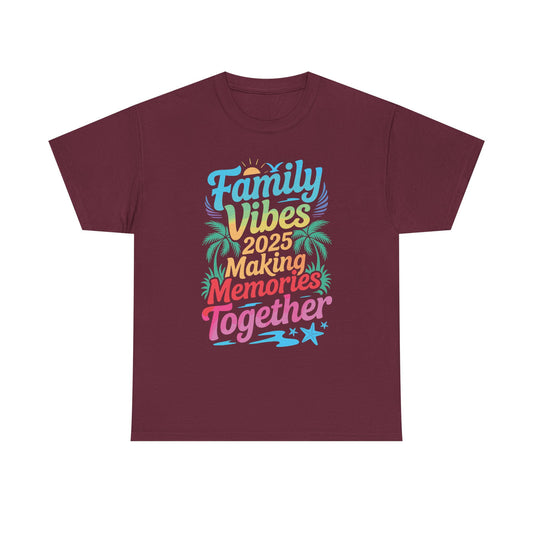 Family 2025 Vibes Family Reunion Vacation Making Memories T-Shirt