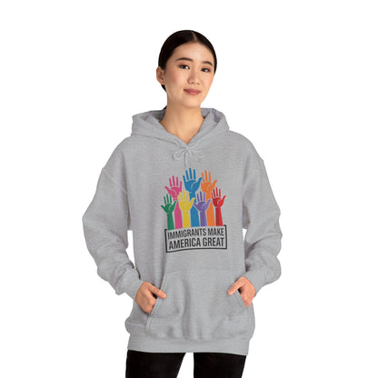 Immigrants Make America Great Hoodie