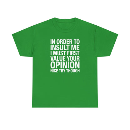 Funny In Order To Insult Me Joke Sarcastic T-Shirt