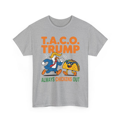Funny Taco Trump Always Chickens Out T.A.C.O T-Shirt