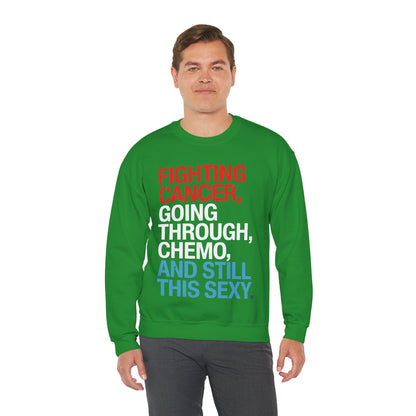 Funny Cancer Fighter Inspirational Quote Chemo Patient Gift Sweatshirt