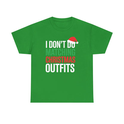 Family Christmas Pajamas I Dont Do Matching Christmas Outfit T-Shirt
