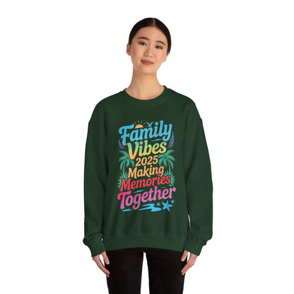Family 2025 Vibes Family Reunion Vacation Making Memories Sweatshirt