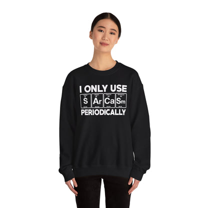 Sarcasm Periodic Table Element Weird Science Joke Gift Sweatshirt