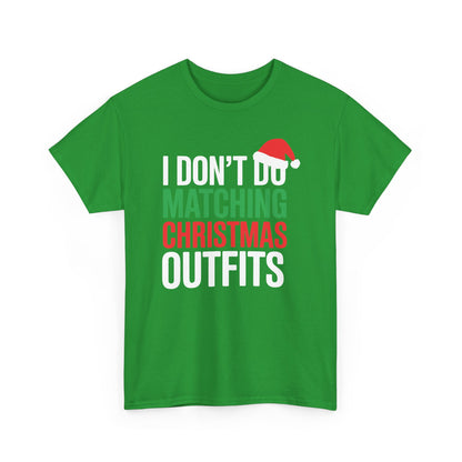 Family Christmas Pajamas I Dont Do Matching Christmas Outfit T-Shirt