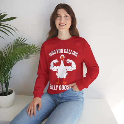 Who You Calling Silly Goose Funny Gym Meme Sweatshirt