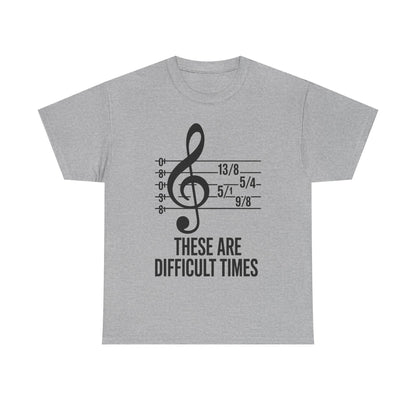 These Are Difficult Times Musician T-Shirt