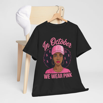 In October We Wear Pink Black Women Breast Cancer Awareness T-Shirt