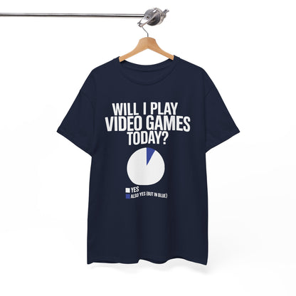 Funny Will I play Video Games today Gamer Gaming T-Shirt