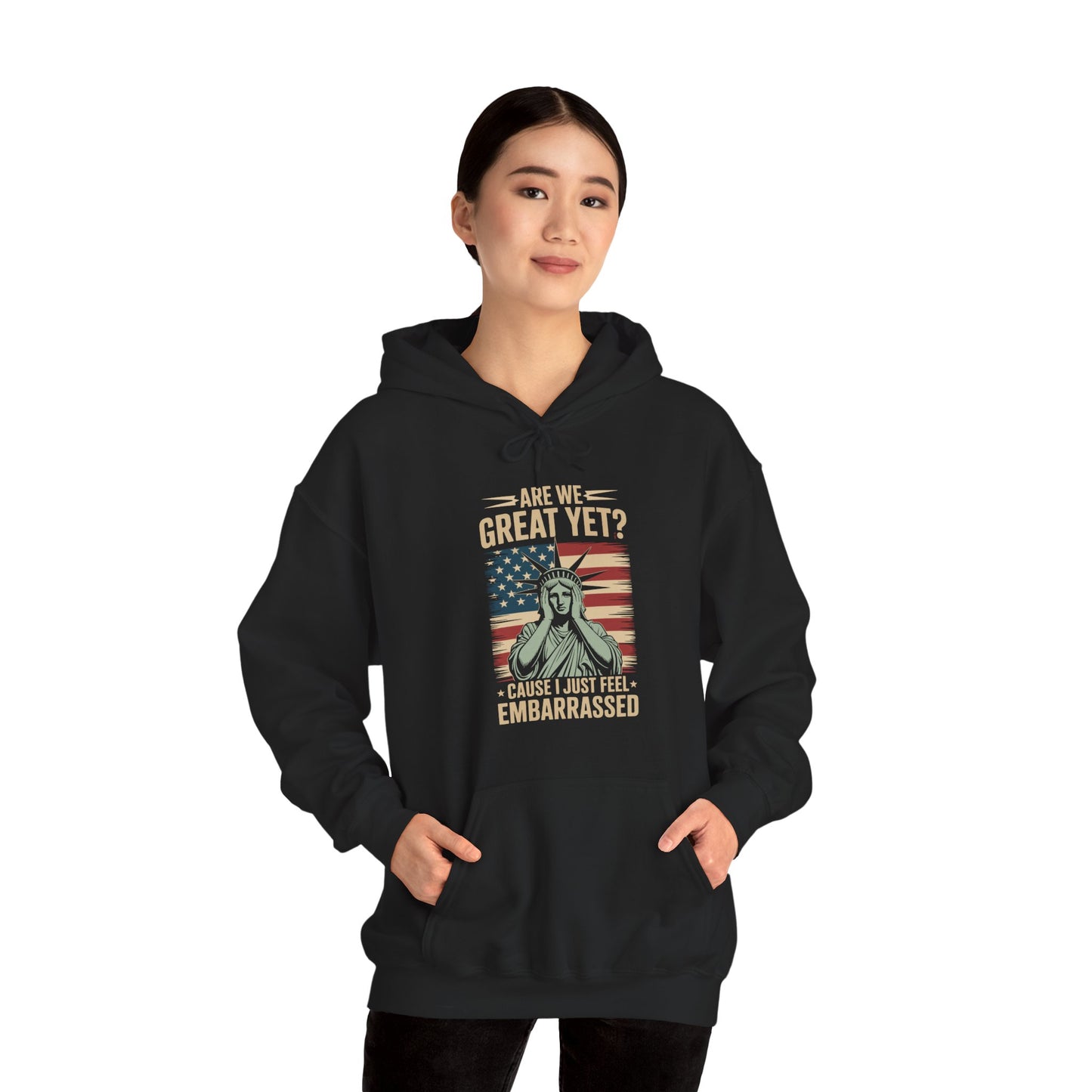 Are We Great Yet Cause I Just Feel Embarrassed Anti Trump Hoodie