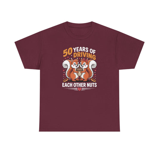 50th Wedding Anniversary 50 Years Of Driving Each Other Nuts T-Shirt