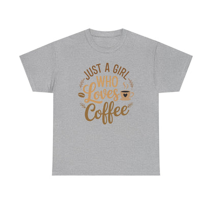 Just A Girl Who Loves Coffee Womens Coffee Lover T-Shirt