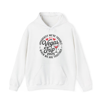 Vegas Trip 2025 Apparently We're Trouble When We're Together Hoodie