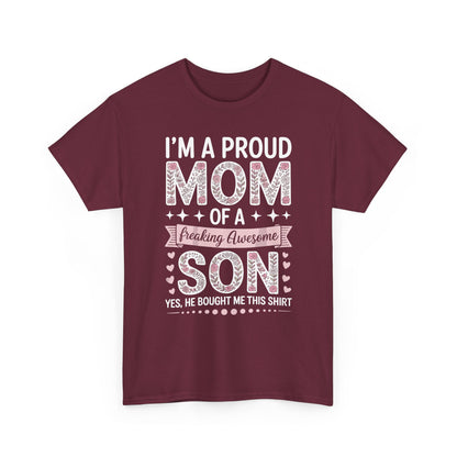 I'm A Proud Mom Shirt Gift From Son To Mom Funny Mothers Day T-Shirt
