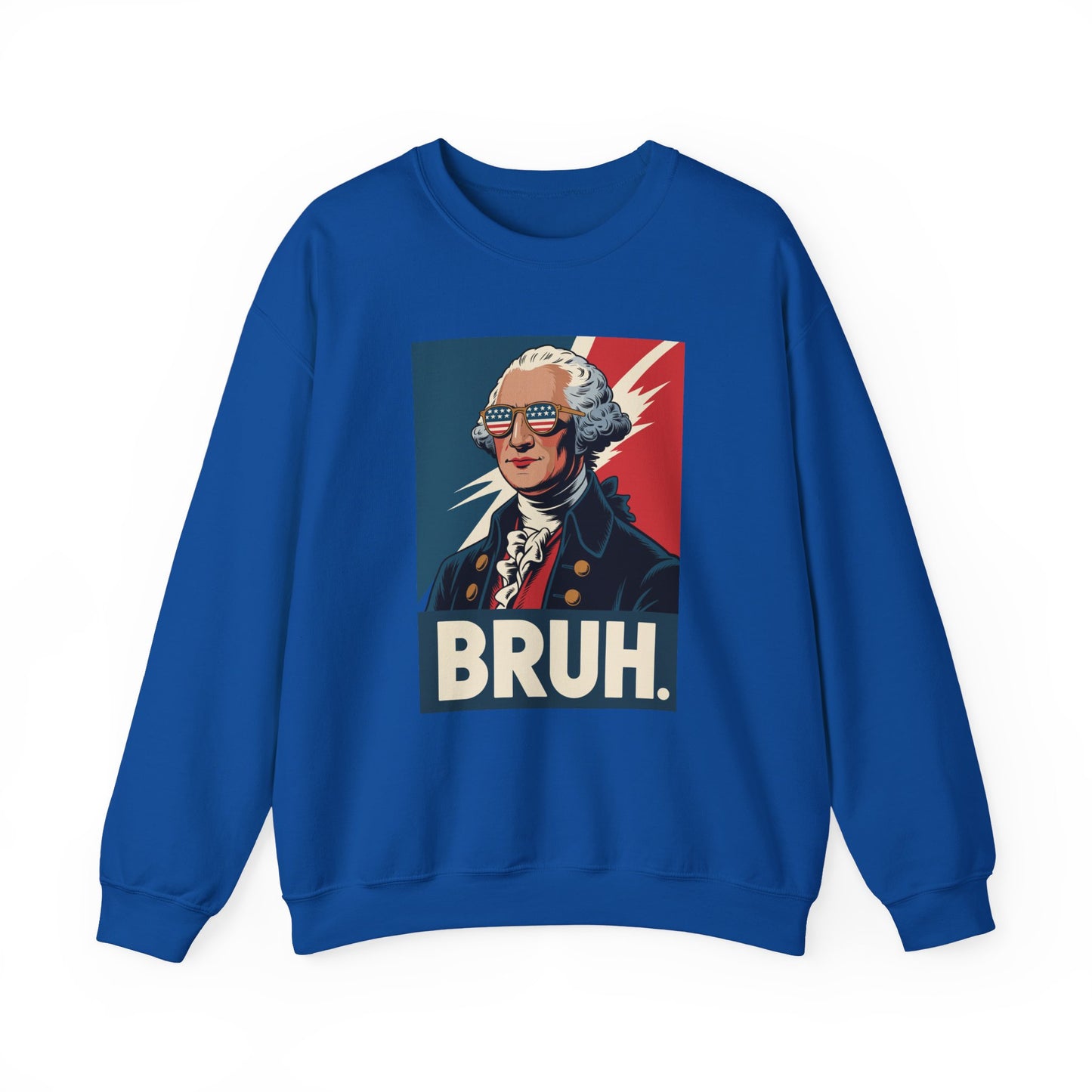 4th Of July 2025 George Washington Bruh. Meme Patriotic Sweatshirt