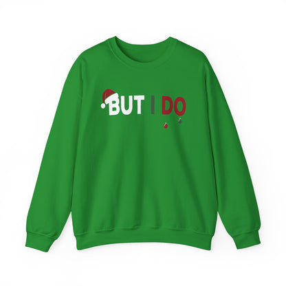 Family Christmas Pajamas Matching But I Do Sweatshirt