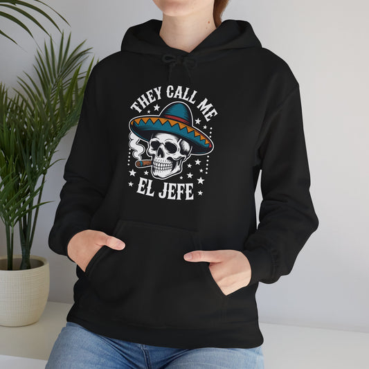 They Call Me El Jefe Mexican Sugar Skull Cinco De Mayo Hoodie