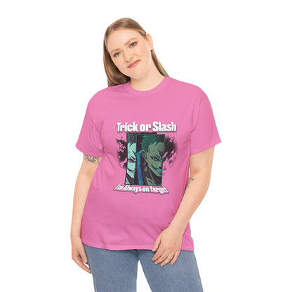 Trick Or Slash I am Always On Target T-Shirt For Men Women