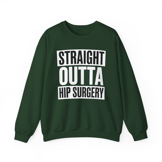 Straight Outta Hip Surgery Get Well Hip Replacement Recovery Sweatshirt