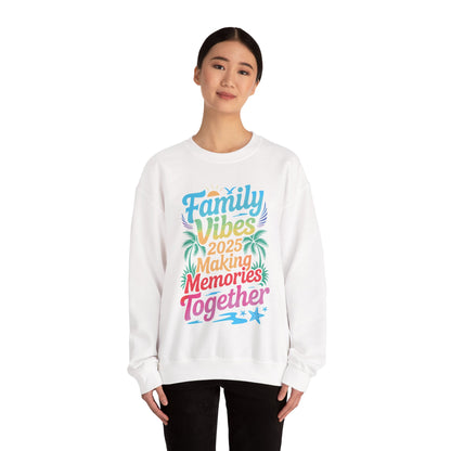 Family 2025 Vibes Family Reunion Vacation Making Memories Sweatshirt