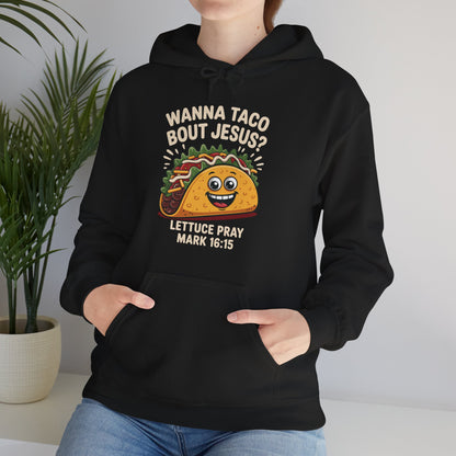 Wanna Taco Bout Jesus Cinco de Mayo Christian Hoodie Men Women