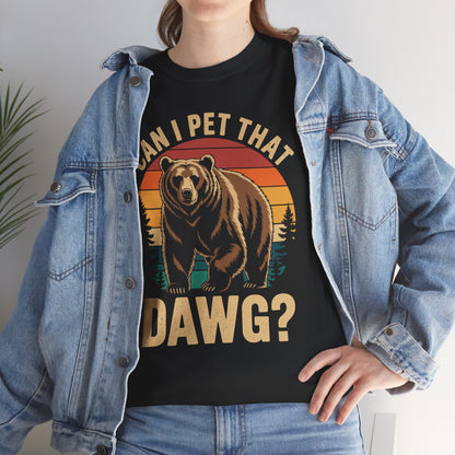 Can I Pet That Dog Funny Dawg Bear Meme Camping Hiking T-Shirt