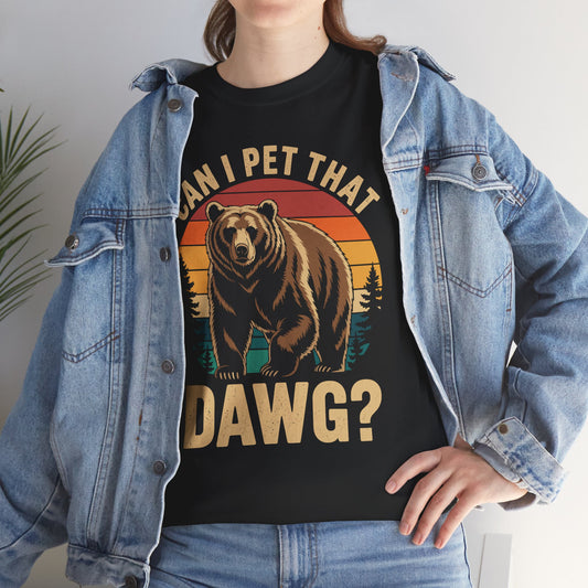 Can I Pet That Dog Funny Dawg Bear Meme Camping Hiking T-Shirt