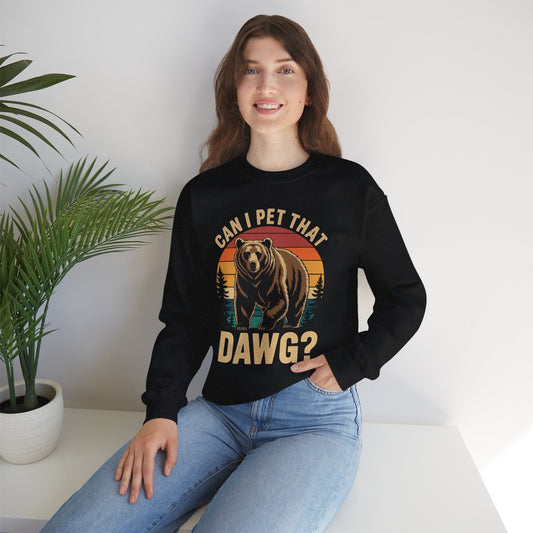 Can I Pet That Dog Funny Dawg Bear Meme Camping Hiking Sweatshirt