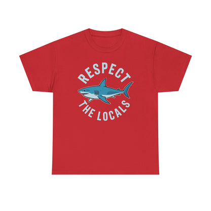 Respect The Locals Shark Ocean Animal Rights Biology Life T-Shirt