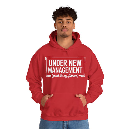 Under New Management Speak To My Fiancee New Husband Engaged Hoodie