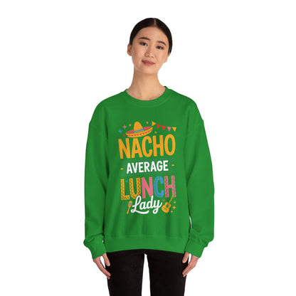 Funny Nacho Average Lunch Lady Cinco De Mayo Fiesta Mexican Sweatshirt