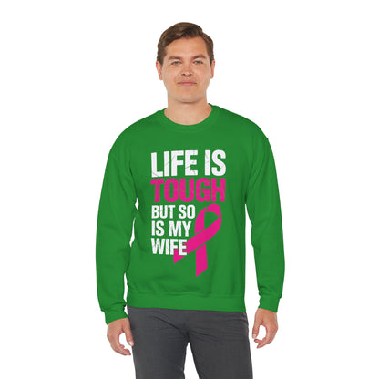 Life Is Tough But So Is My Wife Breast Cancer Awareness Gift Sweatshirt